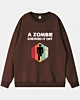 A Zombie Chewed It Off Recovery Funny Leg Arm Ampu Drop Shoulder Sweatshirt