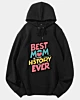 A Girl Says Best Mom In History Ever Classic Hoodie