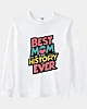 A Girl Says Best Mom In History Ever Long Sleeve T-Shirt