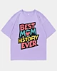 A Girl Says Best Mom In History Ever Oversized Mid Half Sleeve T-Shirt