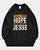 Christian All My Hope Is In Jesus Oversized Sweatshirt