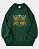 Christian Only God Is Our Only Hope Oversized Sweatshirt