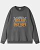 Christian Only God Is Our Only Hope Drop Shoulder Sweatshirt