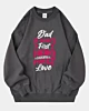 Dad A Son's First Hero A Daughter's First Love Oversized Sweatshirt