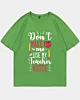 Don't Make Me Use My Terchers Voice Oversized Drop Shoulder T-Shirt