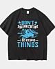 Funny Don't Follow Me I Do Stupid Things Heavyweight Oversized T-Shirt