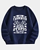 Funny I'm A Carpenter I Cant Fix Stupid Drop Shoulder Fleece Sweatshirt