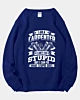 Funny I'm A Carpenter I Cant Fix Stupid Pellet Fleece Sweatshirt