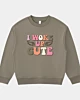 I Woke Up Cute Baby Girls Kids Young Sweatshirt