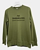 I'm Shameless What's Your Excuse Classic Sweatshirt