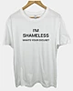 I'm Shameless What's Your Excuse Lightweight T-Shirt