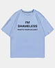 I'm Shameless What's Your Excuse Ice Cotton Oversized T-Shirt