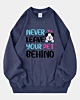 Lass dein Haustier nie zurück - Sweatshirt in Übergröße