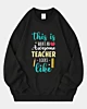 This Is What An Awesome Teacher Looks Like Oversized Sweatshirt