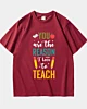 You Are The Reason To Love To Teach Heavyweight T-Shirt