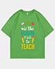 You Are The Reason To Love To Teach Oversized Mid Half Sleeve T-Shirt