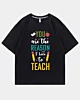 You Are The Reason To Love To Teach Oversized Cooling T-Shirt