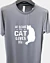 Al menos mi gato me quiere - Camiseta de secado rápido