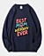 A Girl Says Best Mom In History Ever Classic Sweatshirt